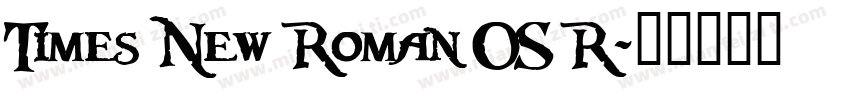 Times New Roman OS R字体转换